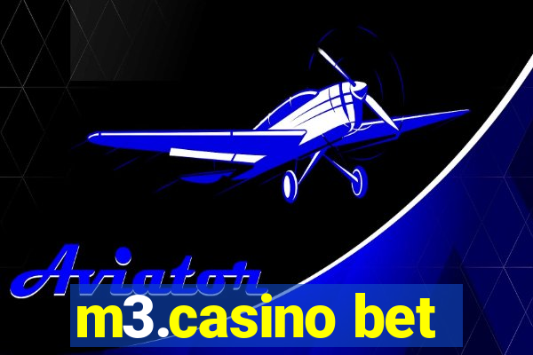 m3.casino bet